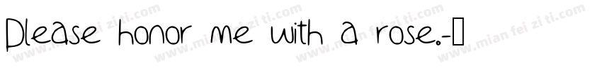 Please honor me with a rose.字体转换